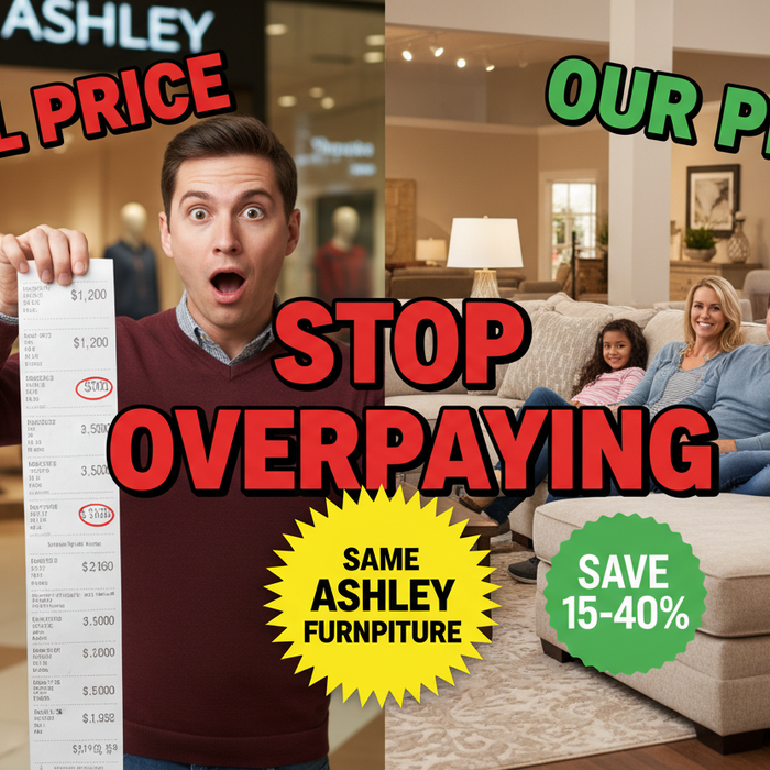STOP OVERPAYING FOR ASHLEY FURNITURE