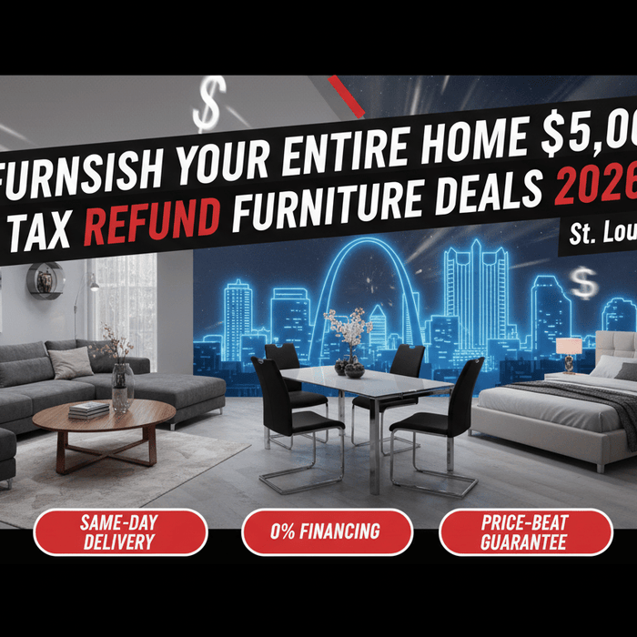 💰 Tax Refund Furniture Deals St. Louis 2026: How to Furnish Your Entire Home for Under $5,000 - Sit and Sleep 4 Less (St. Louis, MO)