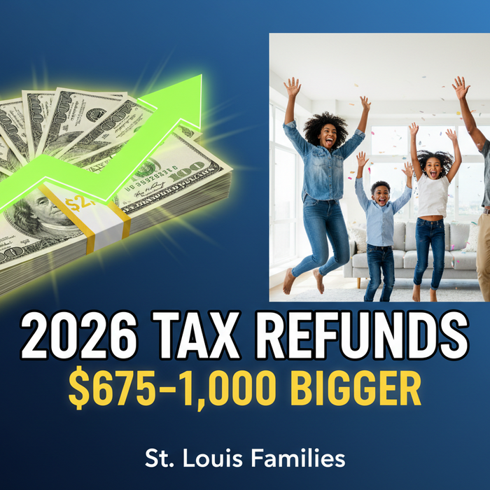 The One Big Beautiful Bill Act (OBBBA) Explained: Why Your 2026 St. Louis Tax Refund Is $1,000+ Bigger